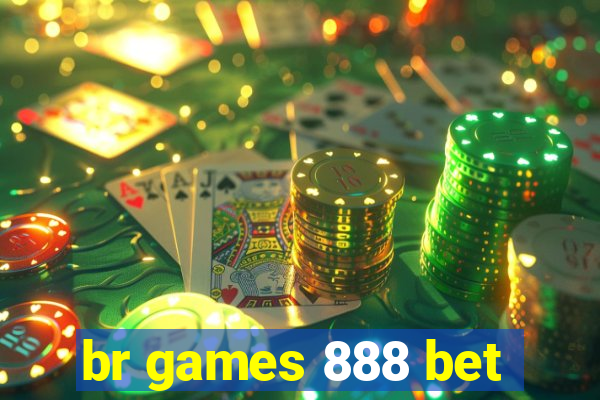 br games 888 bet